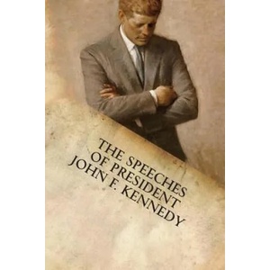The Speeches of President John F. Kennedy | John F Kennedy (ISBN: 9781599865355)