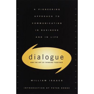 Dialogue and the Art of Thinking Together
