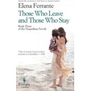 Those Who Leave and Those Who Stay - Elena Ferrante