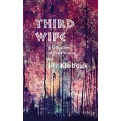 Third Wife - Jiří Klobouk
