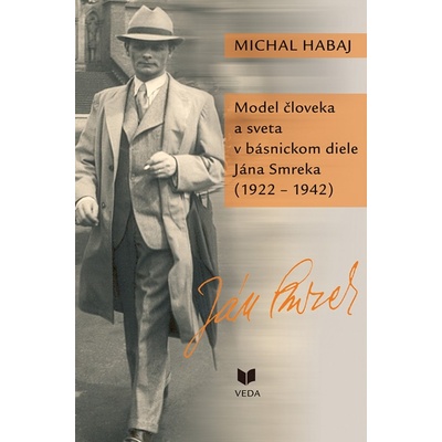 Model človeka a sveta v básnickom diele Jána Smreka - 1922 - 1942