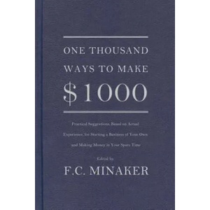 One Thousand Ways to Make $1000 | F. C. Minaker (ISBN: 9781942148012)