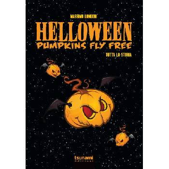 Helloween. Pumpkin fly free. Tutta la storia | Massimo Longoni