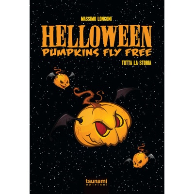 Helloween. Pumpkin fly free. Tutta la storia | Massimo Longoni