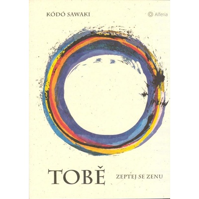 Tobě. Zeptej se Zenu - Kódó Sawaki