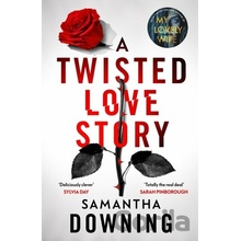 A Twisted Love Story - Samantha Downing