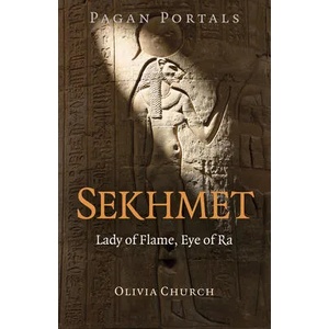 Pagan Portals - Sekhmet - Lady of Flame, Eye of Ra | Olivia Church (ISBN: 9781789047134)