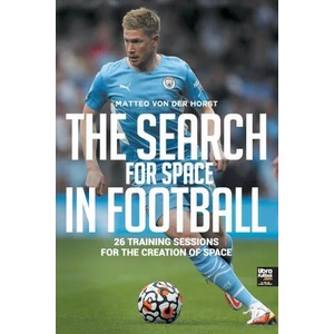 The Search for Space in Football | Librofutbol. Com (ISBN: 9789878943282)