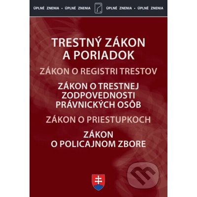Trestné právo po novelách Trestný zákon, Trestný poriadok a súvisiace predpisy