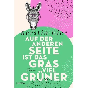 Auf der anderen Seite ist das Gras viel grüner | Kerstin Gier (ISBN: 9783404192793)