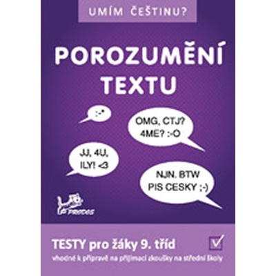 Umím češtinu ? Porozumění textu 9 (Testy pro žáky 9.tříd)