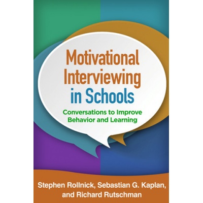 "Motivational Interviewing in Schools: Conversations to Improve Behavior and Learning" - "" ("Rollnick Stephen")(Paperback)
