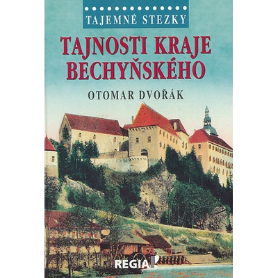 Tajemné stezky Tajnosti kraje bechyňského