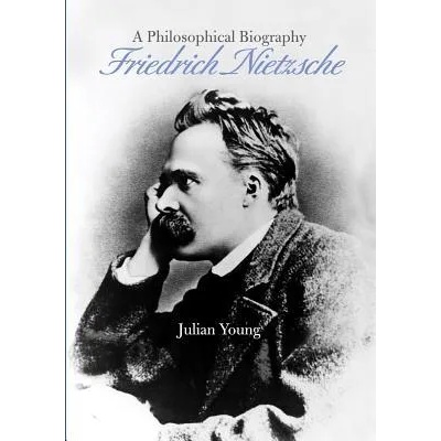 Friedrich Nietzsche | Julian Young