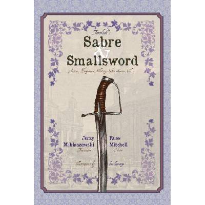 Timmlich's Sabre and Smallsword | Russ Mitchell, Jerzy Miklaszewski, Kat Laurange