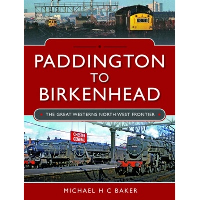 Paddington to Birkenhead - Michael Baker