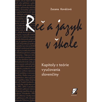 Reč a jazyk v škole Zuzana Kováčová