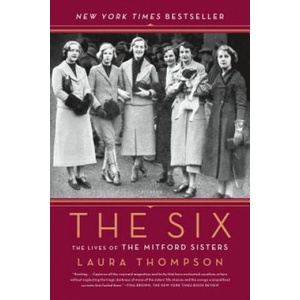 The Six: The Lives of the Mitford Sisters | Laura Thompson (ISBN: 9781250099549)