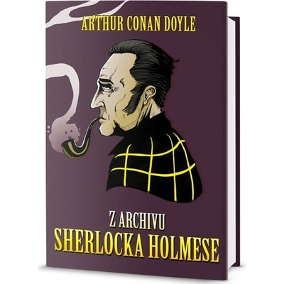 Z archívu Sherlocka Holmese - Conan Doyle Arthur