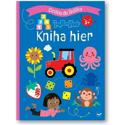 Cestou do škôlky Kniha hier 5+