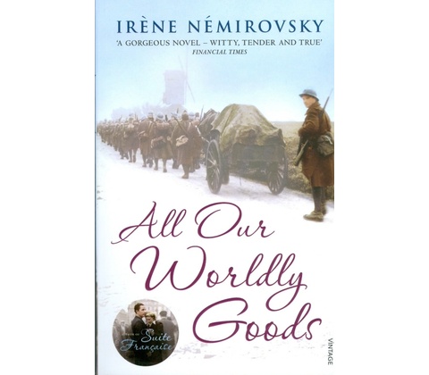 All Our Worldly Goods - Irene Nemirovsky