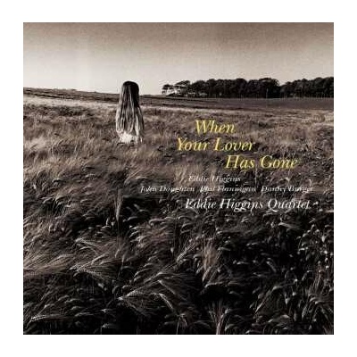 Eddie Higgins Quartet: When Your Lover Has Gone LTD LP