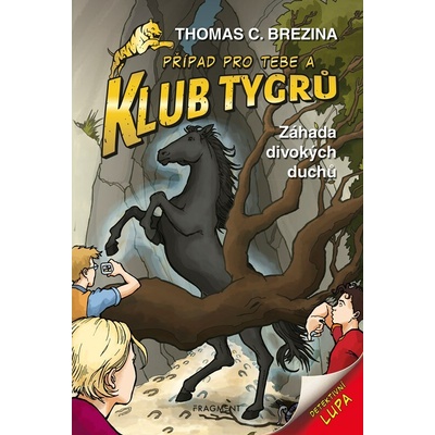 Klub Tygrů - Záhada divokých duchů - Thomas Brezina