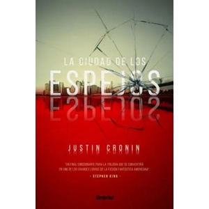 Ciudad de Los Espejos, La | Justin Cronin (ISBN: 9788492915941)
