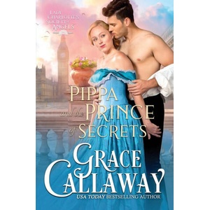 Pippa and the Prince of Secrets | Grace Callaway (ISBN: 9781939537577)