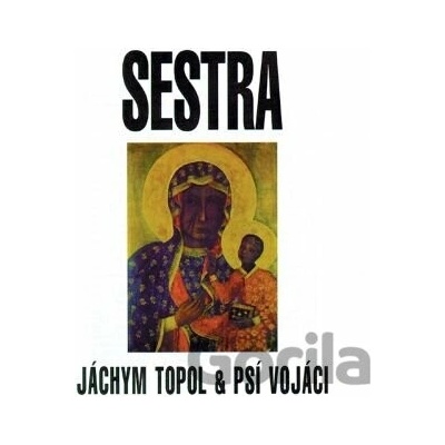Topol Jáchym & Psí vojáci - Sestra White Vinyl LP