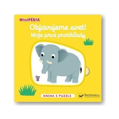 MiniPÉDIA Objavujeme svet! Moje prvé protiklady