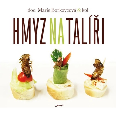 Hmyz na talíři - David Švejnoha, Marie Borkovcová, Martina Bednářová...