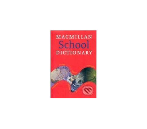 MACMILLAN SCHOOL DICTIONARY