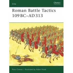 Roman Battle Tactics 109BC-AD313 | Ross Cowan (ISBN: 9781846031847)