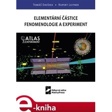 Elementární částice Fenomenologie a experiment - Tomáš Davídek, Rupert Leitner