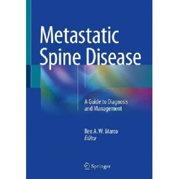 Metastatic Spine Disease | Rex A. W. Marco