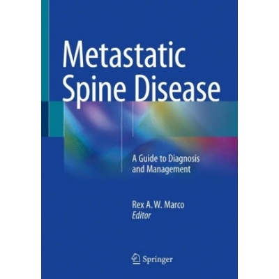 Metastatic Spine Disease | Rex A. W. Marco