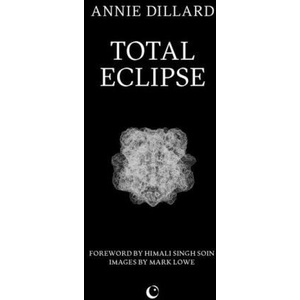Total Eclipse | Annie Dillard (2025)