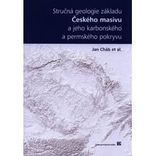 Stručná geologie základu Českého masivu a jeho karbonského a permského pokryvu