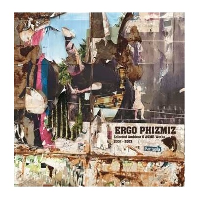 Ergo Phizmiz - Selected Ambient And Asmr Works 2001-2003 LP