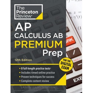 Princeton Review AP Calculus AB Premium Prep, 12th Edition | David Khan (ISBN: 9780593518212)
