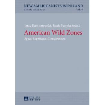 American Wild Zones | Jerzy Kamionowski, Jacek Partyka
