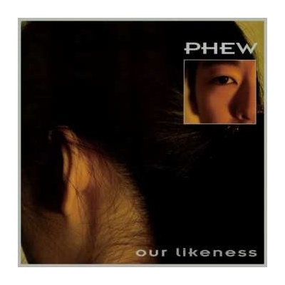 Phew - Our Likeness LTD CLR LP