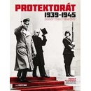 Protektorát 1939 - 1945 Kolektív
