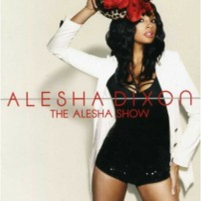 ALESHA DIXON: THE ALESHA SHOW CD