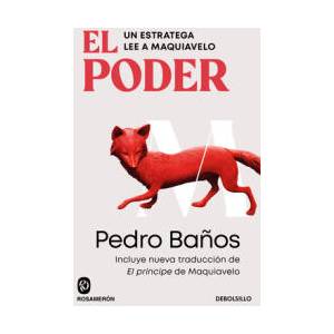 PODER, EL. UN ESTRATEGA LEE A MAQUIAVELO | PEDRO BAÑOS (ISBN: 9788466388580)
