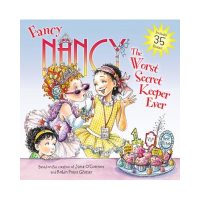 Fancy Nancy: The Worst Secret Keeper Ever | Jane O'Connor