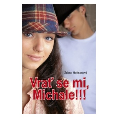 Vrať se mi, Michale