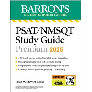 Psat/NMSQT Premium Study Guide: 2025: 2 Practice Tests + Comprehensive Review + 200 Online Drills | Barron's Educational Series, Stewart, Brian W. , M. Ed (ISBN: 9781506292465)
