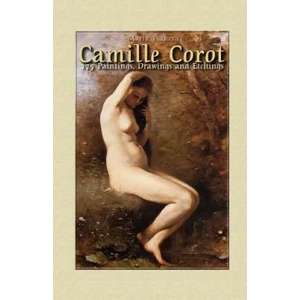 Camille Corot: 175 Paintings, Drawings and Etchings | Maria Tsaneva, Blago Kirov (ISBN: 9781505562699)